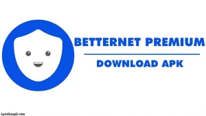Betternet Apk Premium | Free Download Latest Version 5.20.0 For Android 1