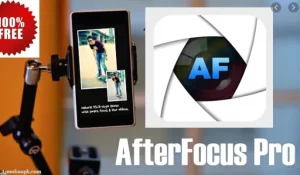 Afterfocus Pro Apk | Latest Version 2.2.3 Free Download 1