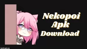 Nekopoi Apk | Latest Version 3.0.1 Free For Android 2