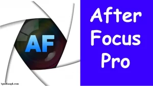 Afterfocus Pro Apk | Latest Version 2.2.3 Free Download 3
